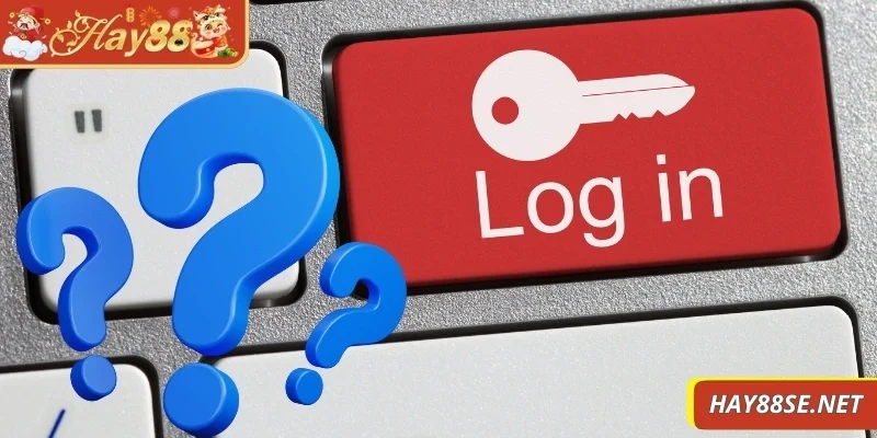 dang-nhap-hay88-cau-hoi-thuong-gap