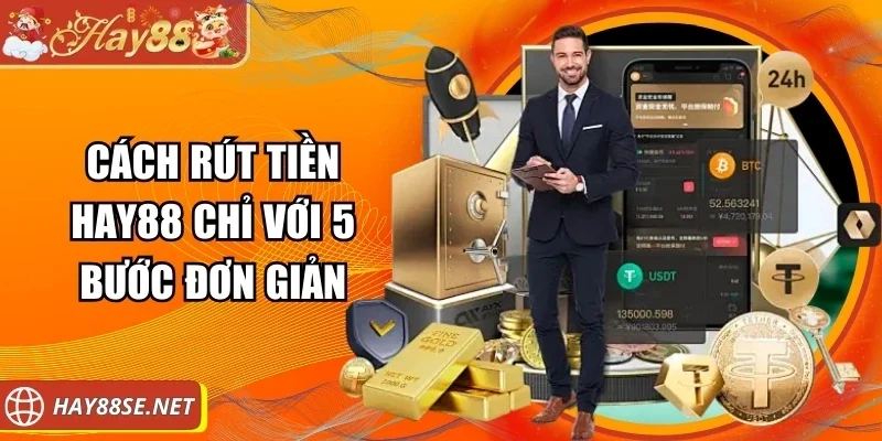 hay88-cach-rut-tien-chi-voi-5-buoc